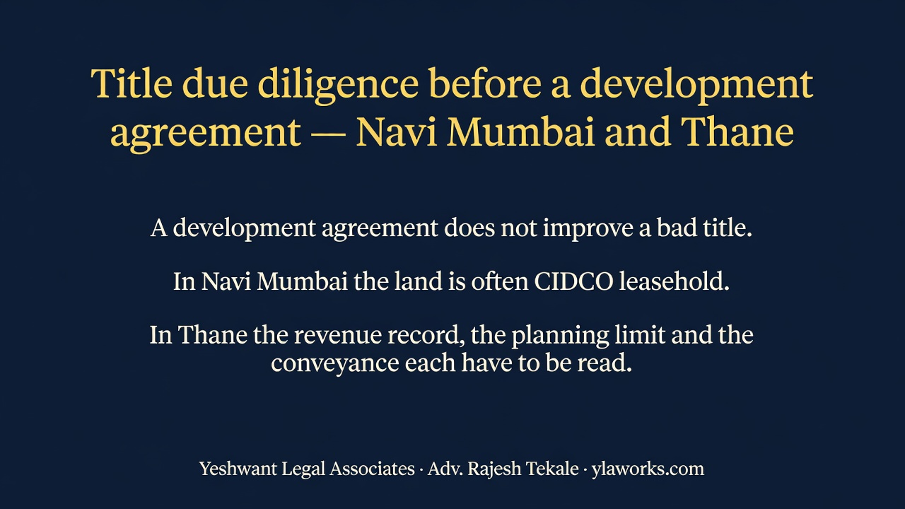 Title due diligence before a development agreement — Navi Mumbai and Thane